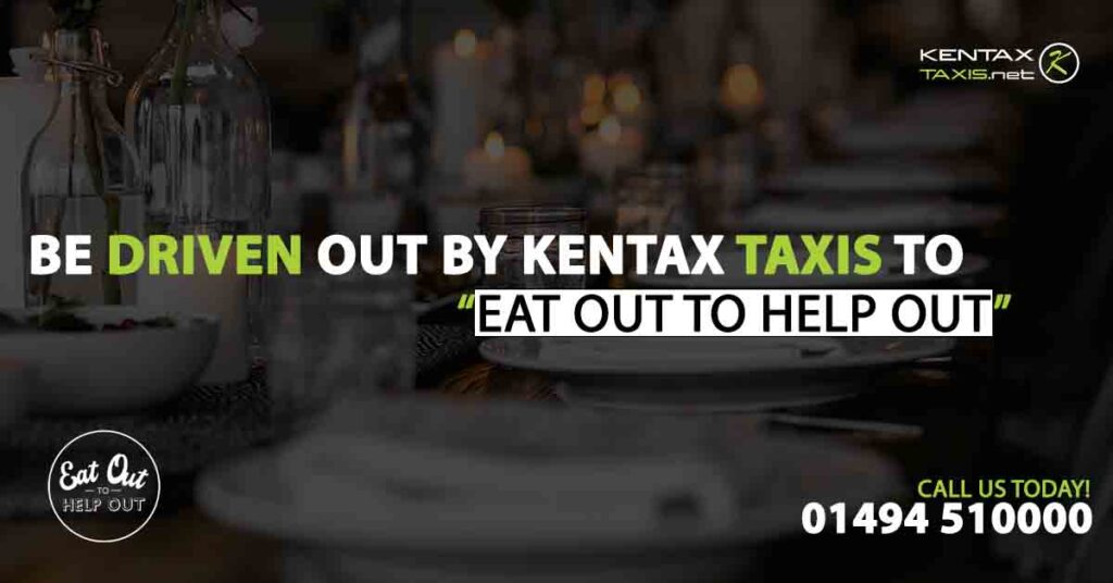 Be Driven Out By Kentax Taxis To “Eat Out To Help Out” 